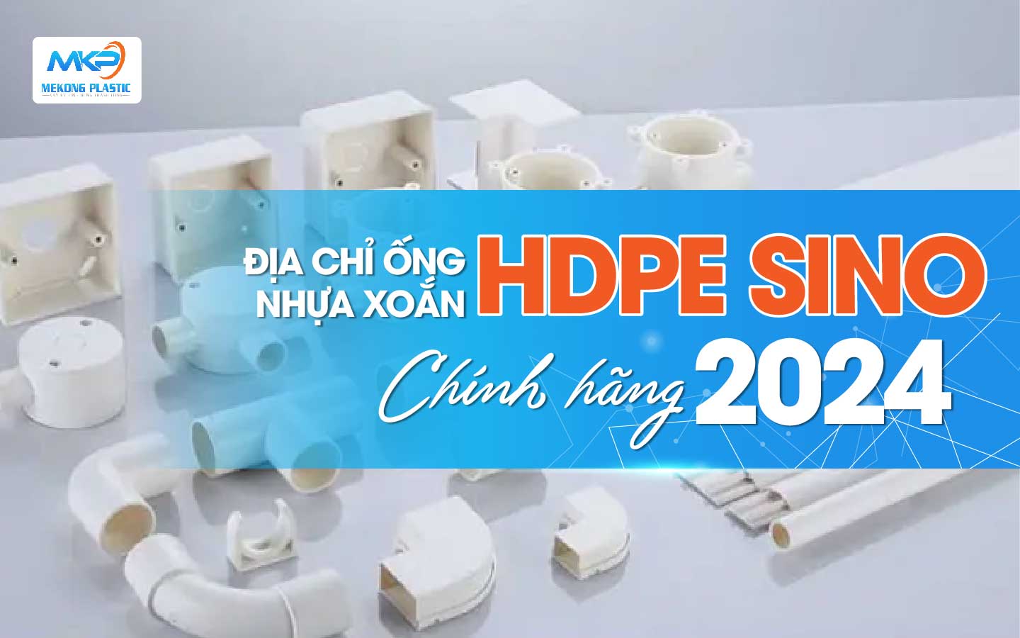 Địa chỉ mua Ống nhựa xoắn HDPE Sino Chính Hãng năm 2024
